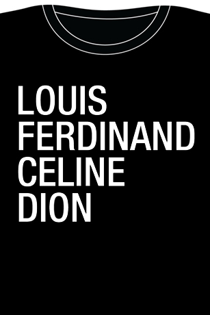 Louis Ferdinand Celine Dion